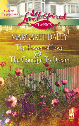 Title details for The Courage To Dream and The Power of Love by Margaret Daley - Available